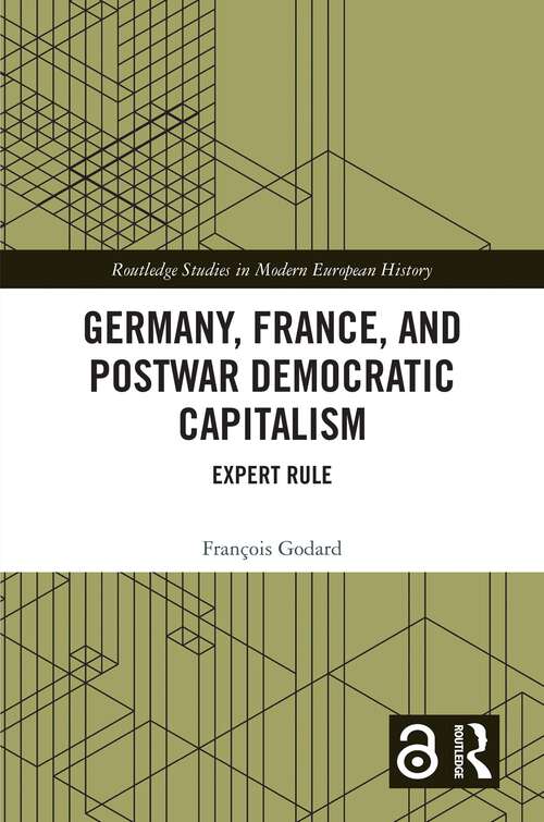 Book cover of Germany, France and Postwar Democratic Capitalism: Expert Rule (Routledge Studies in Modern European History)