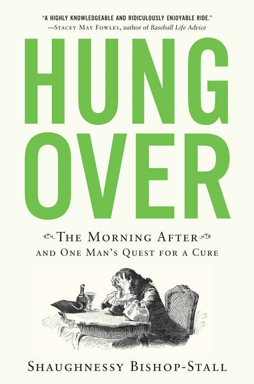 Book cover of Hungover: The Morning After and One Man's Quest for a Cure