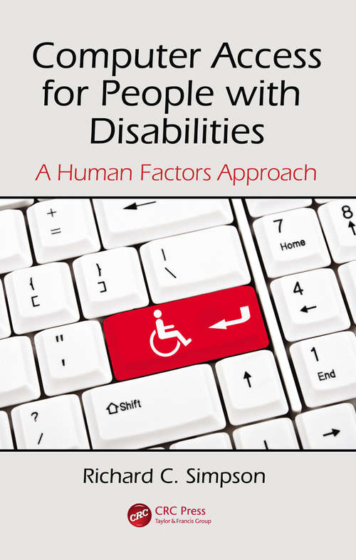 Book cover of Computer Access for People with Disabilities: A Human Factors Approach (Rehabilitation Science in Practice Series)