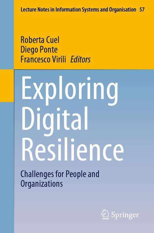Book cover of Exploring Digital Resilience: Challenges for People and Organizations (1st ed. 2022) (Lecture Notes in Information Systems and Organisation #57)