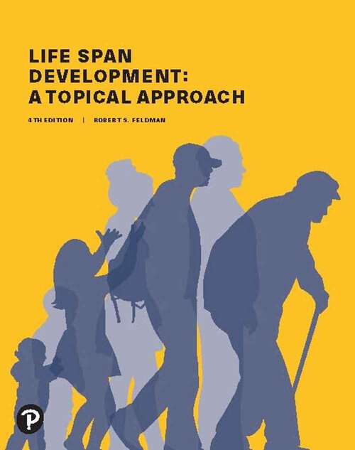 Book cover of Life Span Development: A Topical Approach (Fourth Edition)