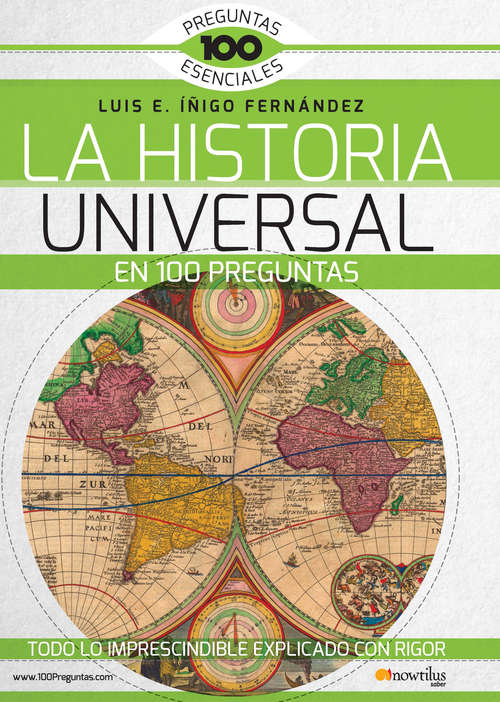 Book cover of La Historia Universal en 100 preguntas (100 Preguntas esenciales)