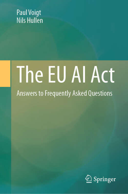 Book cover of The EU AI Act: Answers to Frequently Asked Questions