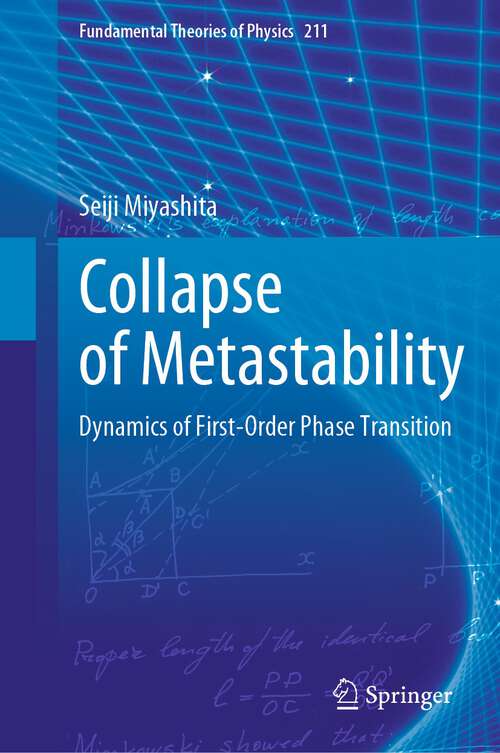 Book cover of Collapse of Metastability: Dynamics of First-Order Phase Transition (1st ed. 2022) (Fundamental Theories of Physics #211)