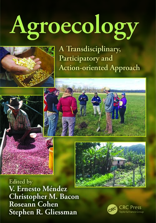 Book cover of Agroecology: A Transdisciplinary, Participatory and Action-oriented Approach (Advances in Agroecology)