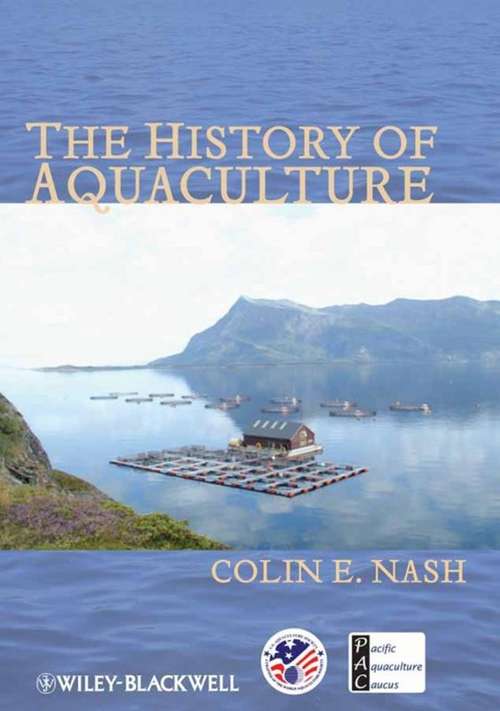 Book cover of The History of Aquaculture (United States Aquaculture Society series)