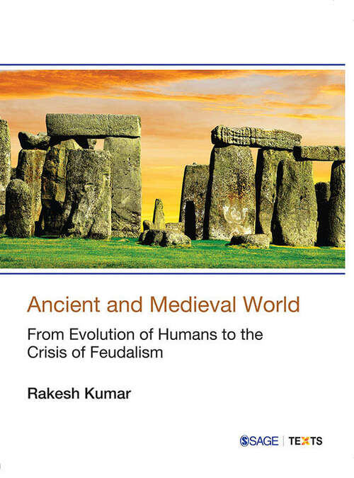 Book cover of Ancient and Medieval World: From Evolution of Humans to the Crisis of Feudalism