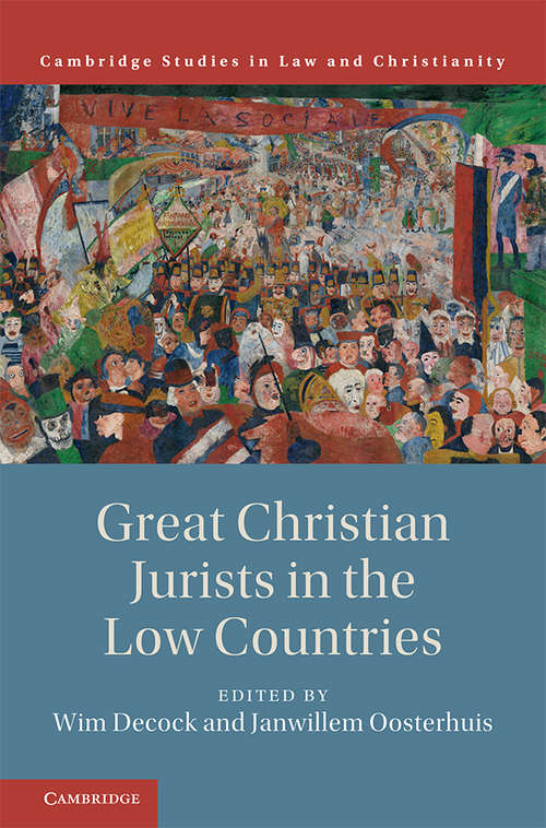 Book cover of Great Christian Jurists in the Low Countries (Law and Christianity)