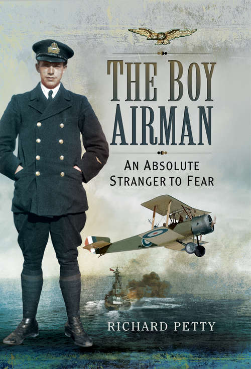 Book cover of The Boy Airman: An Absolute Stranger to Fear