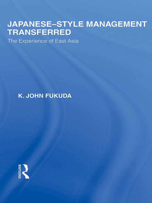 Book cover of Japanese-Style Management Transferred: The Experience of East Asia (Routledge Library Editions: Japan)