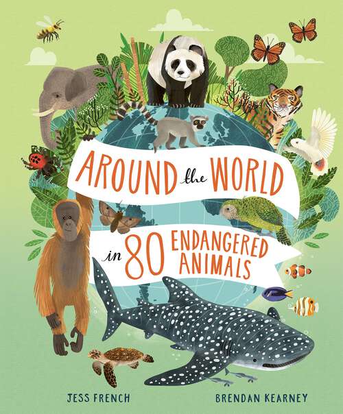 Book cover of Around the World in 80 Endangered Animals (Around the World in 80 #7)