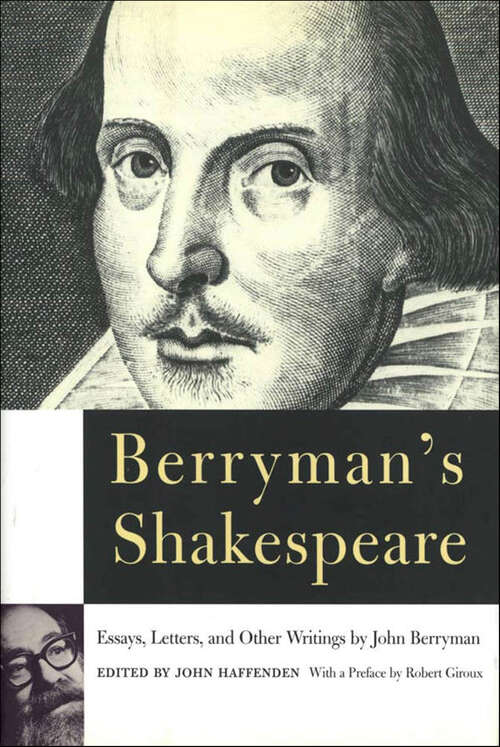 Book cover of Berryman's Shakespeare: Essays, Letters, and Other Writings