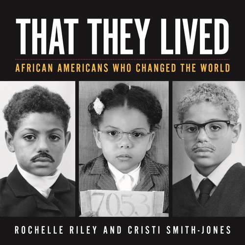 Book cover of That They Lived: African Americans Who Changed the World (Painted Turtle)