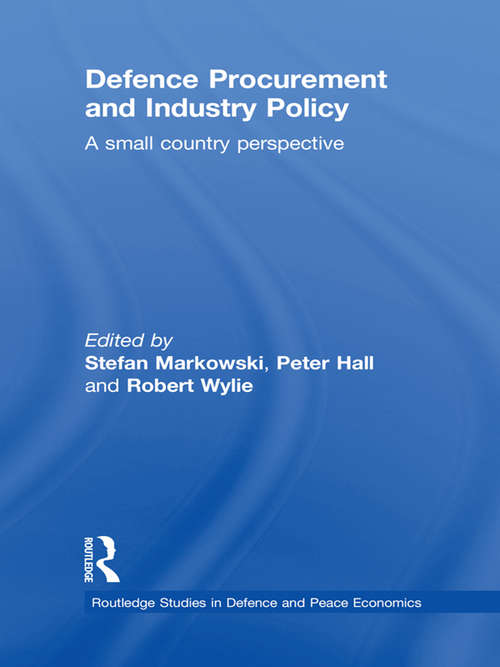 Book cover of Defence Procurement and Industry Policy: A small country perspective (Routledge Studies in Defence and Peace Economics)