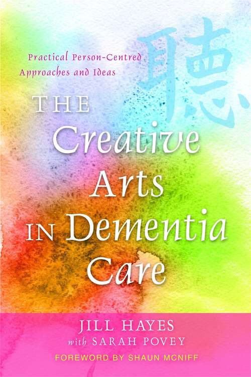 Book cover of The Creative Arts in Dementia Care