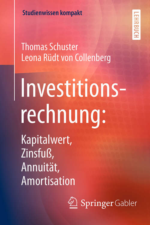 Book cover of Investitionsrechnung: Kapitalwert, Zinsfuß, Annuität, Amortisation