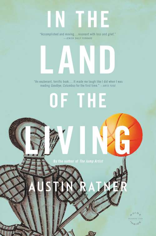 Book cover of In the Land of the Living: A Novel