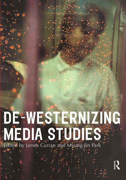 Book cover of De-Westernizing Media Studies (ISSN)