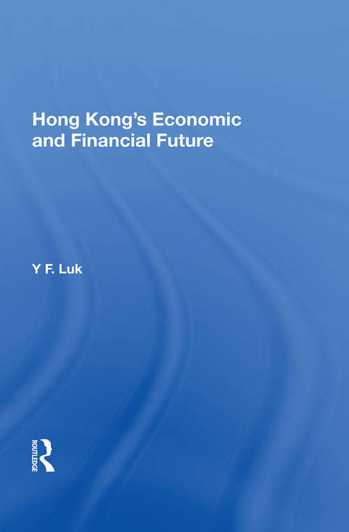 Book cover of Hong Kong's Economic And Financial Future