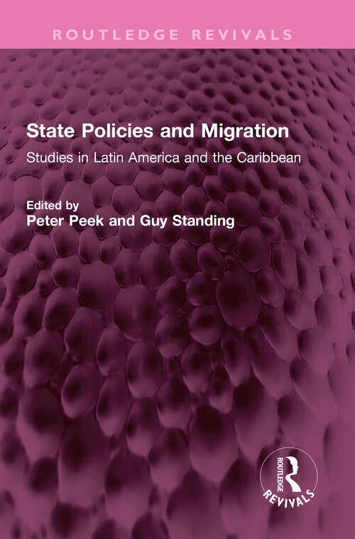 Book cover of State Policies and Migration: Studiesin Latin America and the Caribbean (Routledge Revivals)