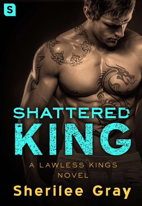 Book cover of Shattered King: A Lawless Kings Novel