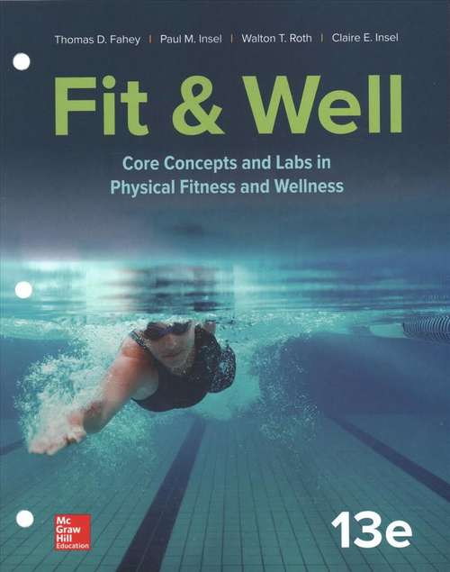 Book cover of Fit And Well: Core Concepts And Labs In Physical Fitness And Wellness (Thirteenth Edition)