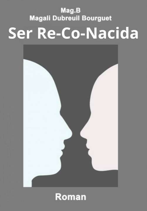 Book cover of Ser Re-Co-Nacida