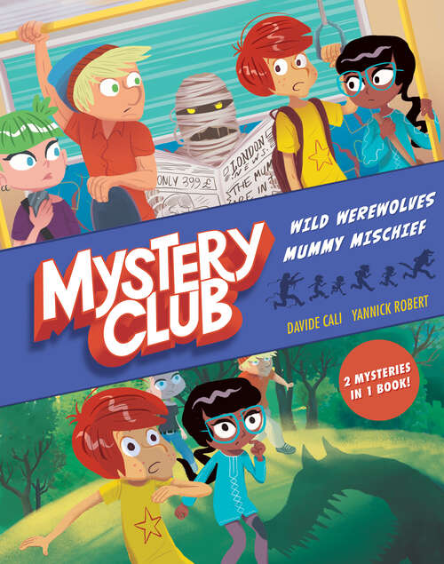 Book cover of Mystery Club (Graphic Novel): Wild Werewolves; Mummy Mischief