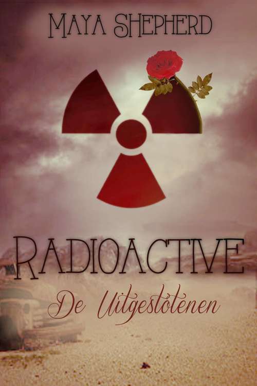 Book cover of Radioactive, De Uitgestotenen