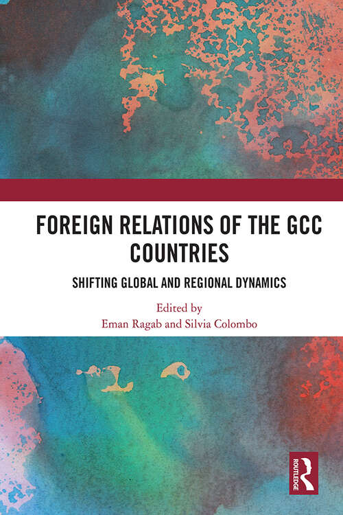 Book cover of Foreign Relations of the GCC Countries: Shifting Global and Regional Dynamics