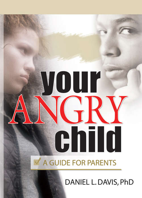 Book cover of Your Angry Child: A Guide for Parents