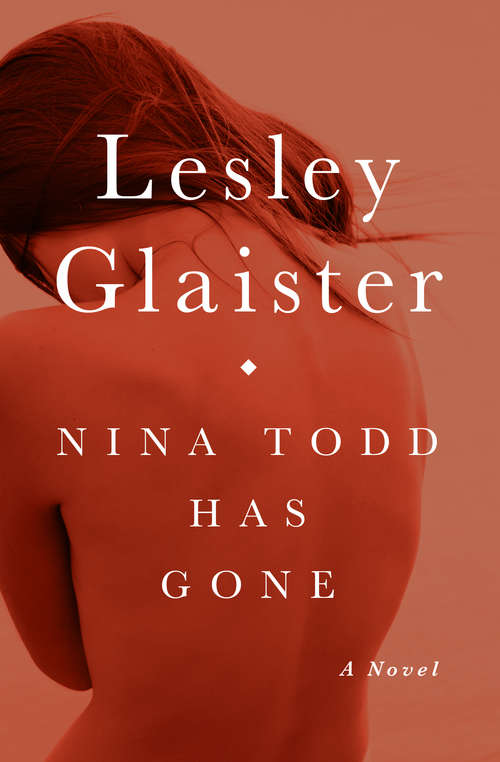 Book cover of Nina Todd Has Gone: A Novel