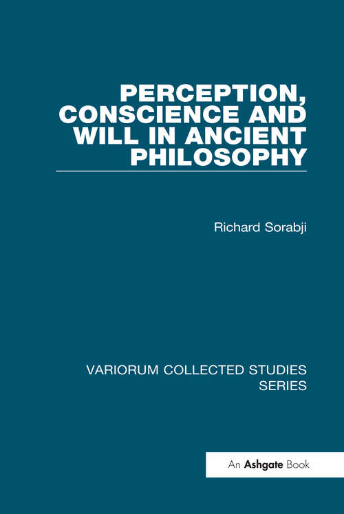 Book cover of Perception, Conscience and Will in Ancient Philosophy (Variorum Collected Studies)