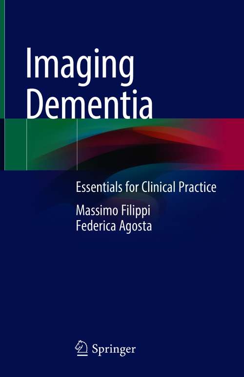 Book cover of Imaging Dementia: Essentials for Clinical Practice (1st ed. 2021)