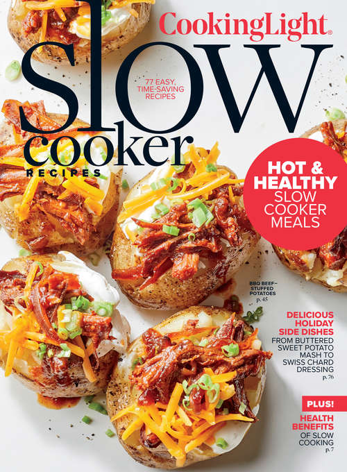 Book cover of Cooking Light Slow Cooker Recipes: Make-ahead Soups, Stews, Potpies, Pot Roasts, And More