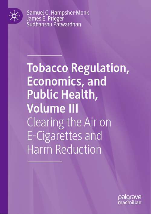 Book cover of Tobacco Regulation, Economics, and Public Health, Volume III: Clearing the Air on E-Cigarettes and Harm Reduction (2024)