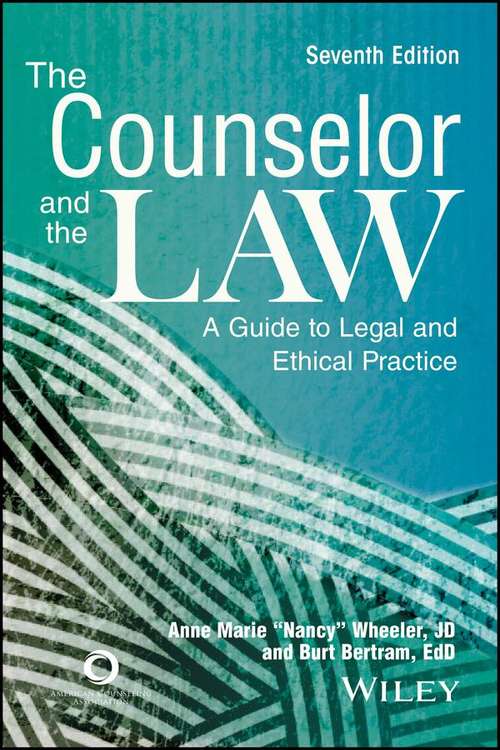 Book cover of The Counselor and the Law: A Guide to Legal and Ethical Practice (Seventh Edition)