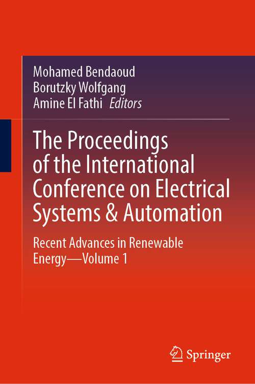 Book cover of The Proceedings of the International Conference on Electrical Systems & Automation: Recent Advances in Renewable Energy—Volume 1 (1st ed. 2022)