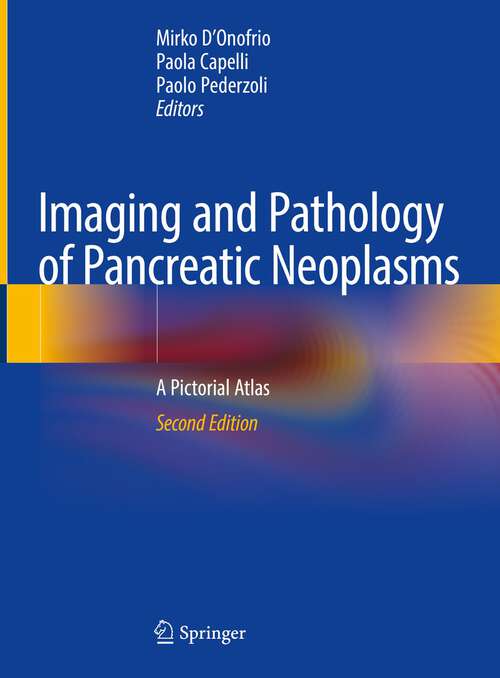 Book cover of Imaging and Pathology of Pancreatic Neoplasms: A Pictorial Atlas (2nd ed. 2022)