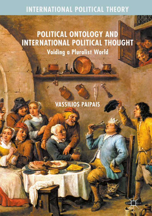 Book cover of Political Ontology and International Political Thought: Voiding a Pluralist World (International Political Theory)