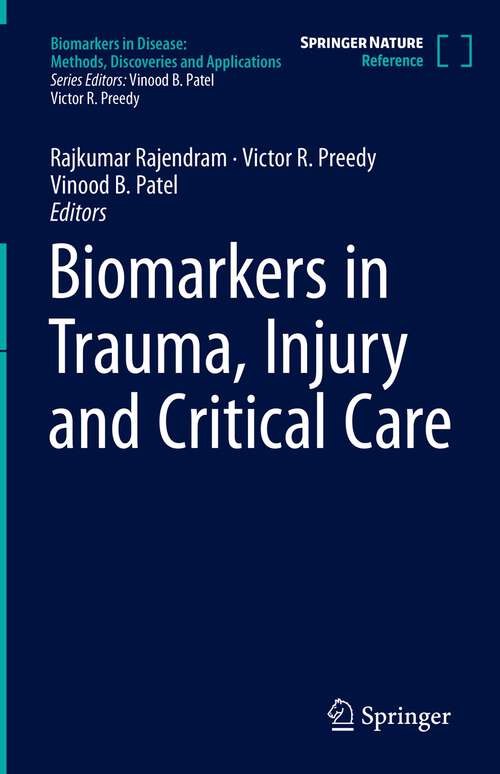 Book cover of Biomarkers in Trauma, Injury and Critical Care (1st ed. 2023) (Biomarkers in Disease: Methods, Discoveries and Applications)