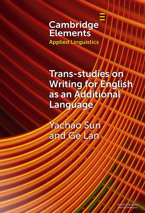 Book cover of Trans-studies on Writing for English as an Additional Language (Elements in Applied Linguistics)