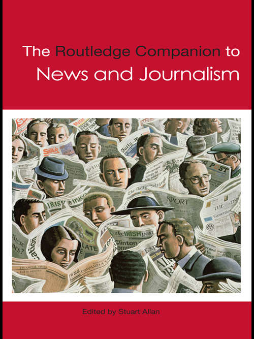 Book cover of The Routledge Companion to News and Journalism (Routledge Media and Cultural Studies Companions)