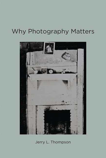 Book cover of Why Photography Matters