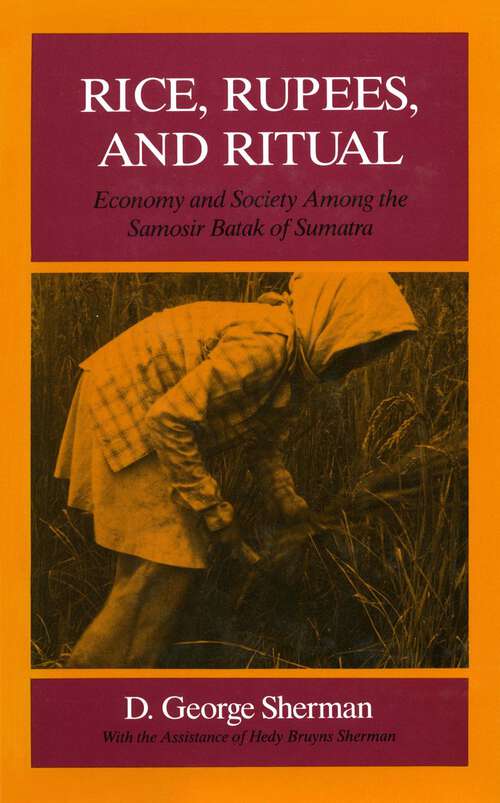 Book cover of Rice, Rupees, and Ritual: Economy and Society Among the Samosir Batak of Sumatra