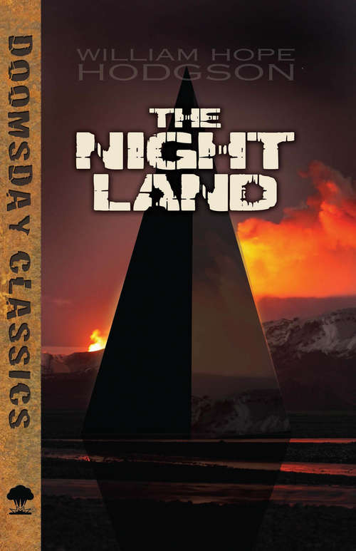 Book cover of The Night Land: A Love Tale (Dover Doomsday Classics)