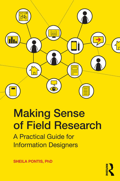 Book cover of Making Sense of Field Research: A Practical Guide for Information Designers