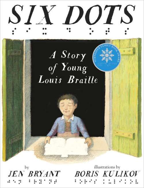 Book cover of Six Dots: A Story of Young Louis Braille