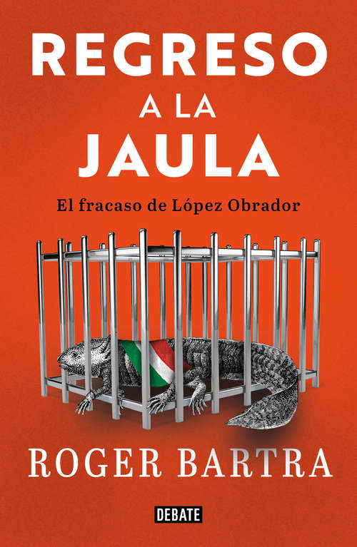 Book cover of Regreso a la jaula: El fracaso de López Obrador