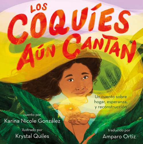 Book cover of Los coquíes aún cantan: Un cuento sobre hogar, esperanza y reconstrucción